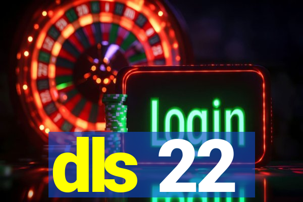 dls 22